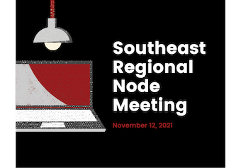 Southeast Regional Node Meeting November 12, 2021