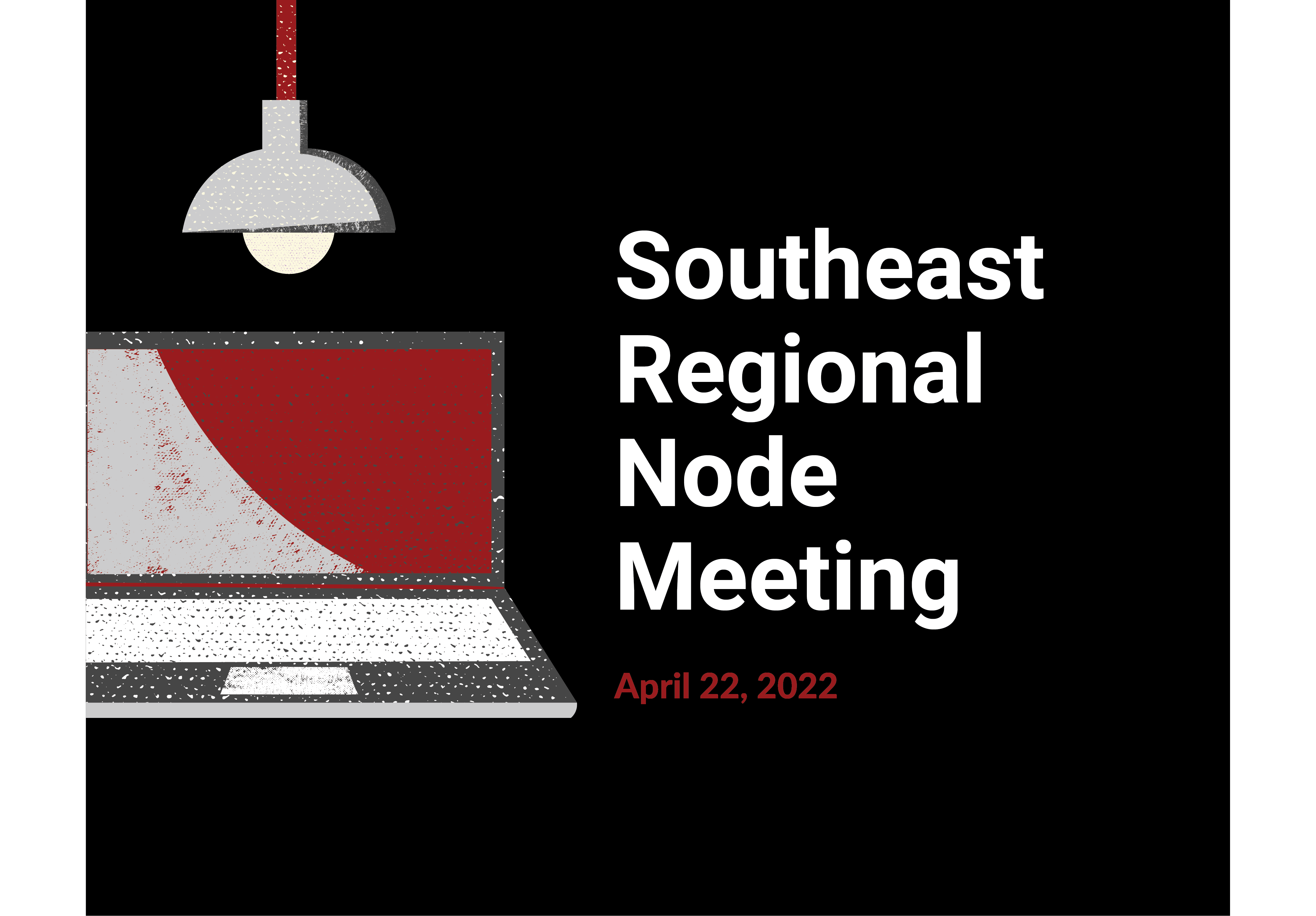 Southeast Regional Node Meeting April 22, 2022