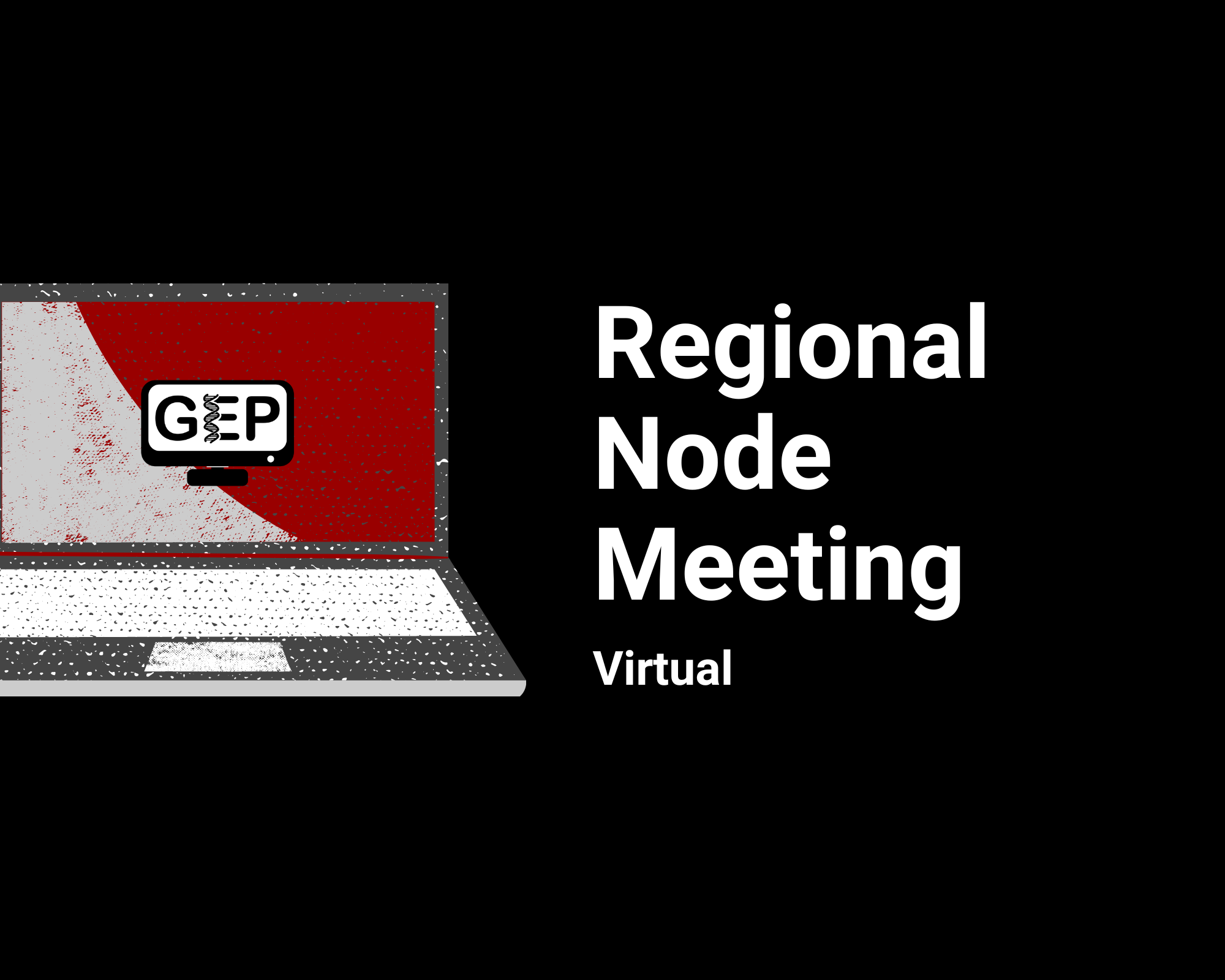 GEP Regional Node Meeting Virtual